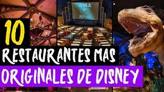 Top 10 RESTAURANTES TEMÁTICOS más ORIGINALES de Walt Disney World