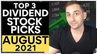 Top 3 Dividend Stock Picks Of The Month For HIGH INCOME + Stock Market Update | Ep.17: August 2021