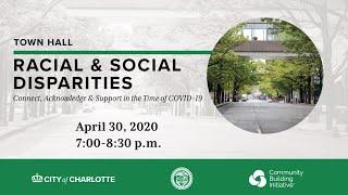 Racial & Social Disparities Town Hall - April 30, 2020