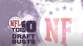 NFL Top 10: Draft Busts