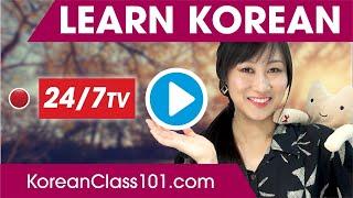 Learn Korean 24/7 with KoreanClass101 TV