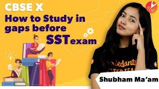 CBSE X: How To Study Between Gaps for SST Board Exam 2020 | CBSE Boards 2020 | Score 100% Vedantu