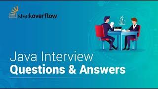 Java Interview Questions - Top 10 Most Viewed Questions on Stack Overflow