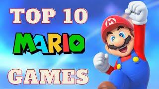 Top 10 Mario Games of All Time