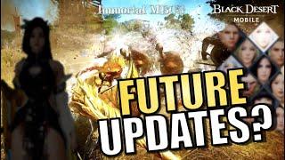 BLACK DESERT MOBILE : PATCH NOTES GUESS AND FUTURE UPDATES!!