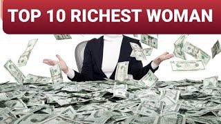 Top 10 Richest Woman in the world/ Top 10 world