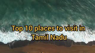 Top 10 place to visit in tamil nadu