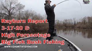 Sam Rayburn Report 3 17 20 & Best Percentage Places to Flip for Big Fish