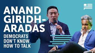 Anand Giridharadas: Democrats don't know how to talk