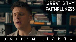 Great Is Thy Faithfulness | Anthem Lights Acapella Cover