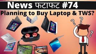 Planning to buy Laptop or TWS? Let's help you choose