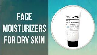 ✅ TOP 5 - Best face moisturizers for dry skin You Can Buy