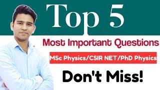 Top 5 Most Important Problems | MSc Physics Lectures | CSIR NET  Physics Lectures| Raj Physics