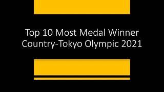 Top 10 Most Medal Winner Country-Tokyo Olympic 2020