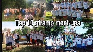 TOP 10 GTRAMP MEET-UPS OF ALL TIME