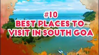 SouthGoa | Top 10 tourist place in south goa | weekend gateway #BestOfGoa