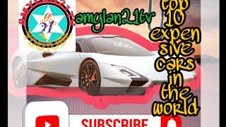 top 10 expensive car in the world #youtube #amylan21tv #mbaribe21@yahoo.com