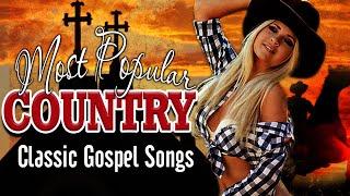 Most Popular Old Country Gospel Songs Ever Playlist - Top 100 Old Country Gospel Hymns Playlist