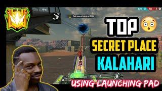 TOP SECRET PLACE  IN KALAHARI MAP USIN LAUNCHED PAD !! FREE FIRE HIDE PLACE !! Game knowledge !!