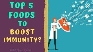 TOP 5 TRADITIONAL FOODS TO BOOST IMMUNITY- How to boost immune System Naturally?