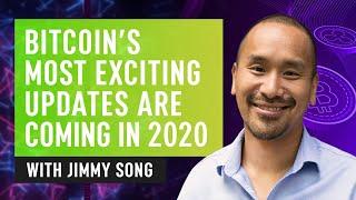 Bitcoin's Most Exciting Updates Are Coming In 2020 - Developer Jimmy Song