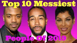 Top 10 Messiest People of 2019!