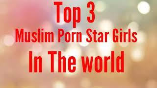 Top 3 Muslim porn star in the World information Top 3 Muslim cutest pornstars in the world