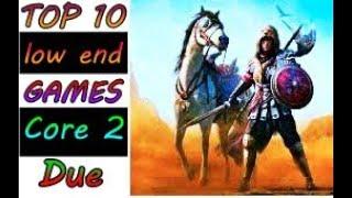TOP 10 LOW END GAMES WITH HD GRAPHIC | ON CORE 2 DUE | GAMEPLAY   DAT LUNI