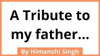 A Tribute to my father ...