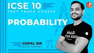 Probability Full Concept | ICSE / CBSE Class 10 Board Maths | CISCE / NCERT Fast Track | Vedantu