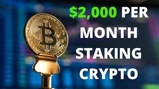 Make $2,000/month Staking Crypto! My Top 5 Staking Investments