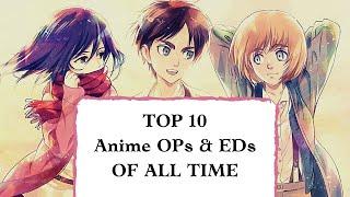 Our Top 10 Anime OPs/EDs of ALL TIME (Group Rankings)