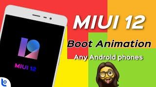 Enable MIUI 12 Boot Animation - All Android Phones | How to use MIUI 12 Boot Animation in any Phones