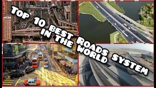 top 10 best road system in the world