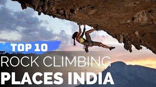 Top 10 Rock Climbing Destinations In India