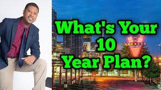 What is Your 10 Year Plan, How to Make a 10 Year Plan