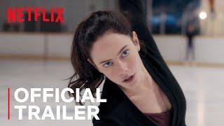 Spinning Out | Official Trailer | Netflix