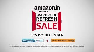 Amazon Wardrobe Refresh Sale from 15th-19th December