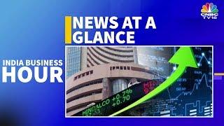 Top Business News Headlines Of The Day At A Glance | India Business Hour