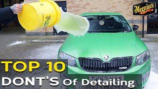 TOP 10 DONT'S of Detailing | Meguiar's UK