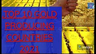 TOP 10 GOLD PRODUCING COUNTRY 2021@YouTube  @Goldmines Telefilms @Treasure of India