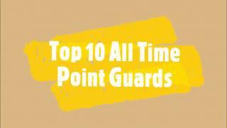 Top 10 All Time Point Guards