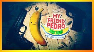 My Friend Pedro | Part 8 THE END | Walkthrough | Gameplay | Let's Play | TOP BANANA!!!