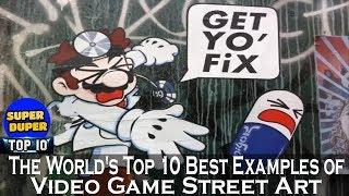 The World's Top 10 Best Examples of Video Game Street Art...Must Watch!!!