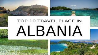 TOP 10 TRAVEL PLACE IN ALBANIA