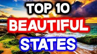 Top 10 MOST BEAUTIFUL STATES in America