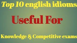Top 10 most important idioms Part 1
