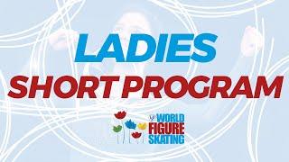 Ladies Short Program | 2017 ISU World Figure Skating Championships Helsinki FIN | #WorldFigure