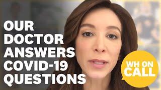 Top 10 COVID-19 Questions, Answered By A Doctor | WH On Call | Women's Health