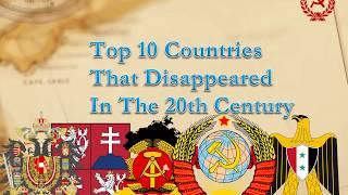 Top 10 Countries That Disappeared In The 20th Century